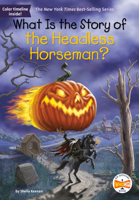 What Is the Story of the Headless Horseman? by Keenan, Sheila