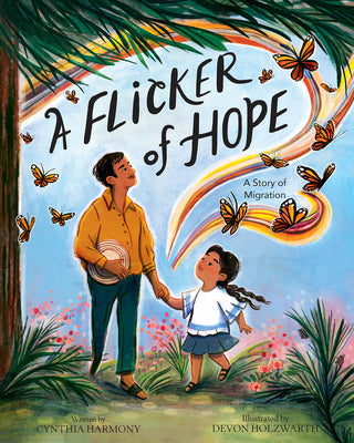 A Flicker of Hope: A Story of Migration by Harmony, Cynthia