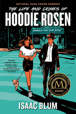 The Life and Crimes of Hoodie Rosen by Blum, Isaac