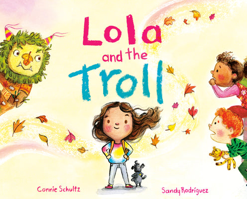 Lola and the Troll by Schultz, Connie