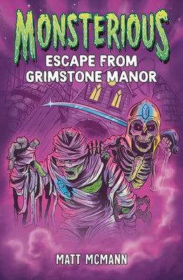 Escape from Grimstone Manor (Monsterious, Book 1) by McMann, Matt