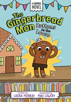 The Gingerbread Man: Buttons on the Loose by Murray, Laura