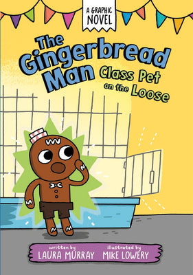 The Gingerbread Man: Class Pet on the Loose by Murray, Laura