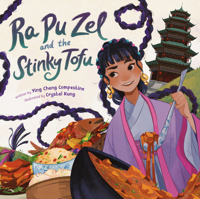 Ra Pu Zel and the Stinky Tofu by Compestine, Ying Chang