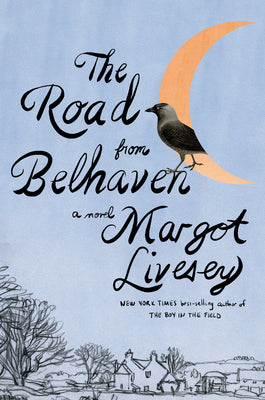 The Road from Belhaven by Livesey, Margot