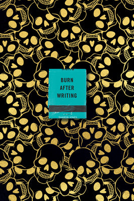Burn After Writing (Skulls) by Jones, Sharon