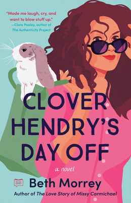 Clover Hendry's Day Off by Morrey, Beth