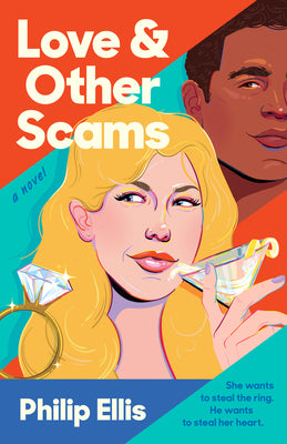 Love & Other Scams by Ellis, Philip