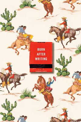 Burn After Writing (Cowgirl) by Jones, Sharon