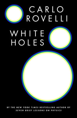 White Holes by Rovelli, Carlo