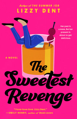 The Sweetest Revenge by Dent, Lizzy