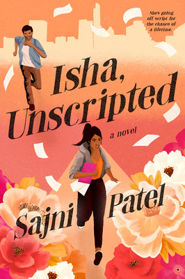 Isha, Unscripted by Patel, Sajni