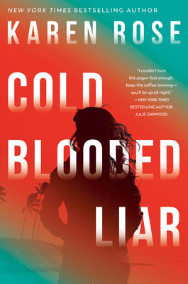 Cold-Blooded Liar by Rose, Karen