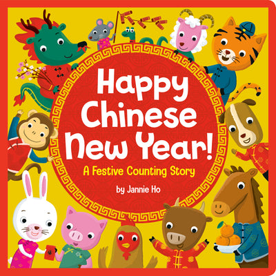 Happy Chinese New Year!: A Festive Counting Story by Ho, Jannie