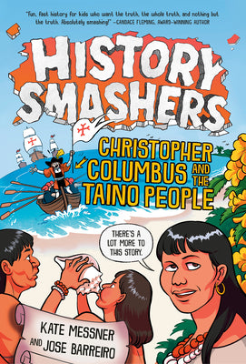 History Smashers: Christopher Columbus and the Taino People by Messner, Kate