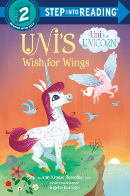 Uni's Wish for Wings ( Uni the Unicorn) by Krouse Rosenthal, Amy