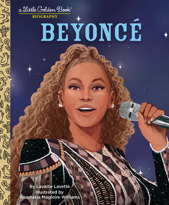 Beyonce: A Little Golden Book Biography (Presented by Ebony Jr.) by Lavette, Lavaille