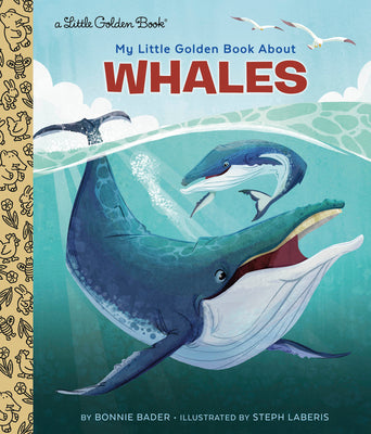 My Little Golden Book about Whales by Bader, Bonnie