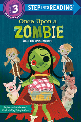 Once Upon a Zombie: Tales for Brave Readers by Underwood, Deborah
