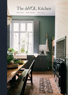 The Devol Kitchen: Designing and Styling the Most Important Room in Your Home by O'Leary, Paul