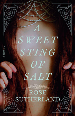 A Sweet Sting of Salt by Sutherland, Rose