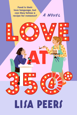 Love at 350° by Peers, Lisa
