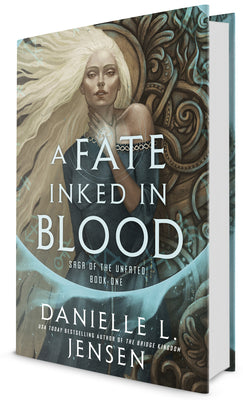 A Fate Inked in Blood: Book One of the Saga of the Unfated by Jensen, Danielle L.