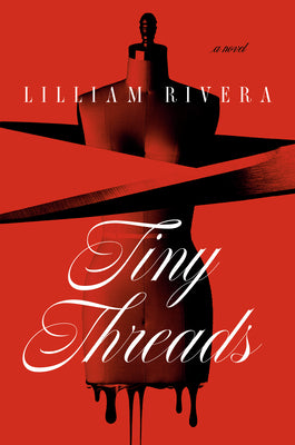 Tiny Threads by Rivera, Lilliam