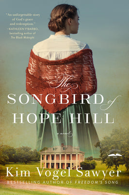The Songbird of Hope Hill by Vogel Sawyer, Kim