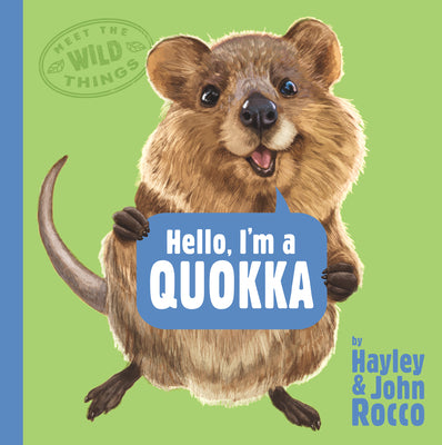 Hello, I'm a Quokka (Meet the Wild Things, Book 3) by Rocco, Hayley