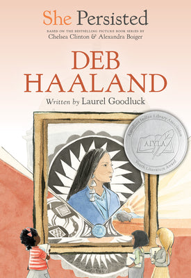 She Persisted: Deb Haaland by Goodluck, Laurel