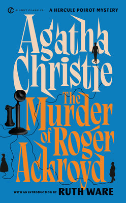 The Murder of Roger Ackroyd by Christie, Agatha