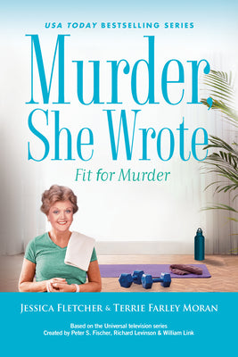 Murder, She Wrote: Fit for Murder by Fletcher, Jessica