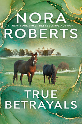 True Betrayals by Roberts, Nora