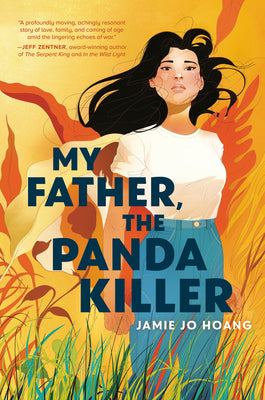 My Father, the Panda Killer by Hoang, Jamie Jo