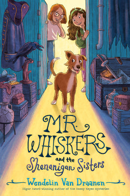 Mr. Whiskers and the Shenanigan Sisters by Van Draanen, Wendelin