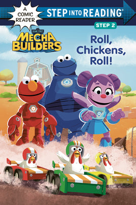 Roll, Chickens, Roll! (Sesame Street Mecha Builders) by Clauss, Lauren