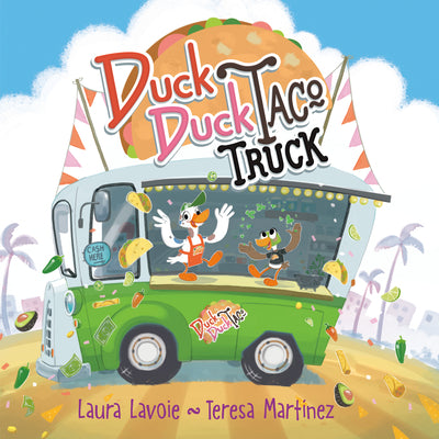 Duck Duck Taco Truck by Lavoie, Laura