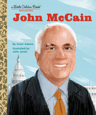 John McCain: A Little Golden Book Biography by Adams, Gram