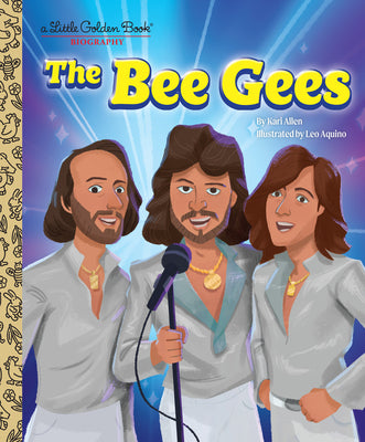 The Bee Gees: A Little Golden Book Biography by Allen, Kari
