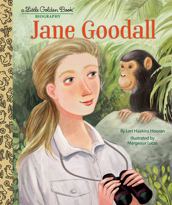 Jane Goodall: A Little Golden Book Biography by Houran, Lori Haskins