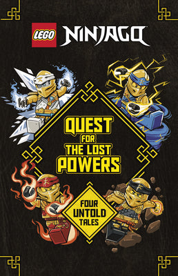 Quest for the Lost Powers (Lego Ninjago): Four Untold Tales by Random House