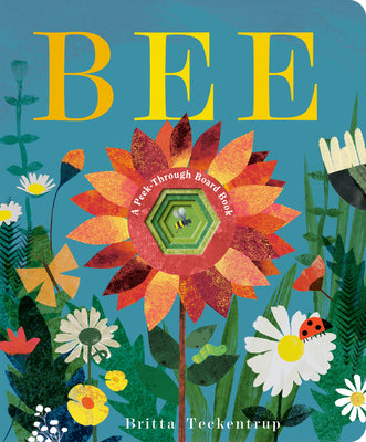 Bee: A Peek-Through Board Book by Teckentrup, Britta