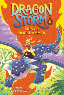 Dragon Storm #6: Erin and Rockhammer by Chisholm, Alastair