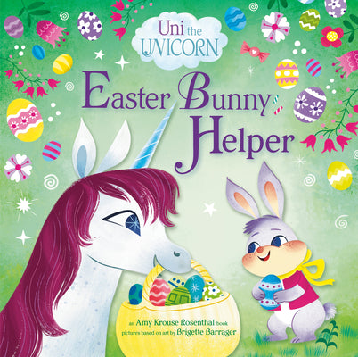 Uni the Unicorn: Easter Bunny Helper by Krouse Rosenthal, Amy