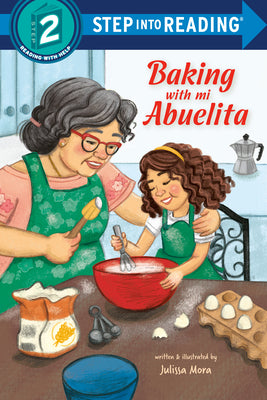 Baking with Mi Abuelita by Mora, Julissa