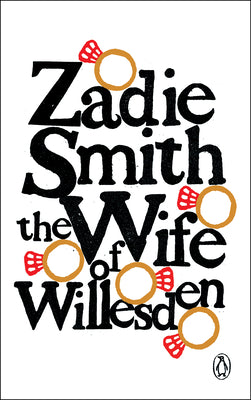 The Wife of Willesden by Smith, Zadie