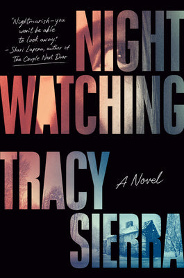 Nightwatching by Sierra, Tracy