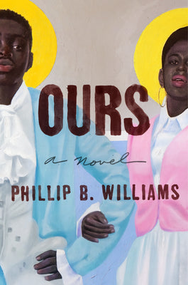 Ours by Williams, Phillip B.