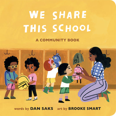We Share This School: A Community Book by Saks, Dan